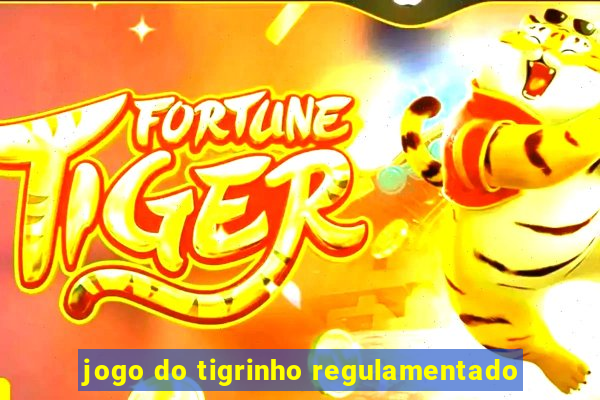 jogo do tigrinho regulamentado